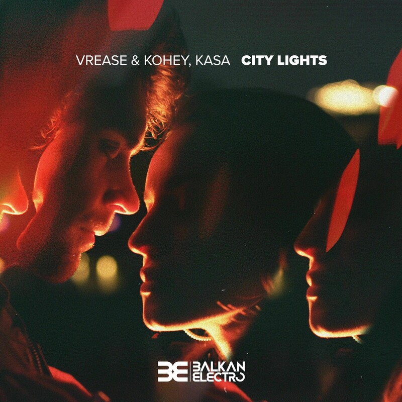 Vrease, Kohey & Kasa - City Lights (Original Mix)