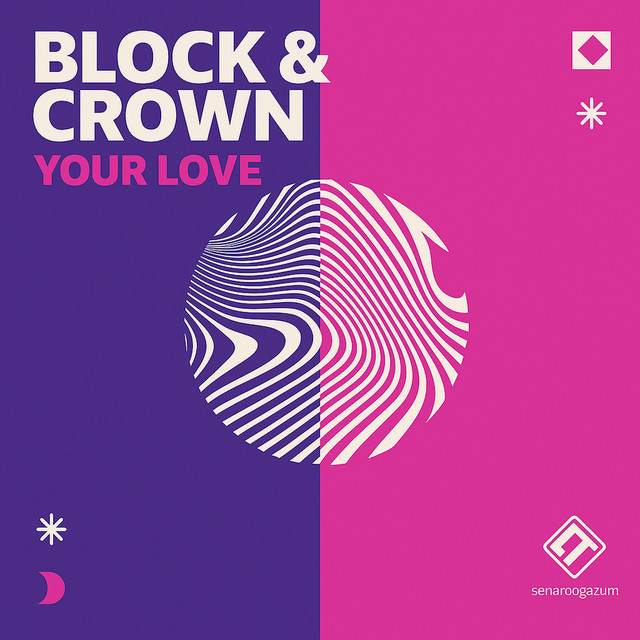 Block & Crown - Your Love (Original Mix)