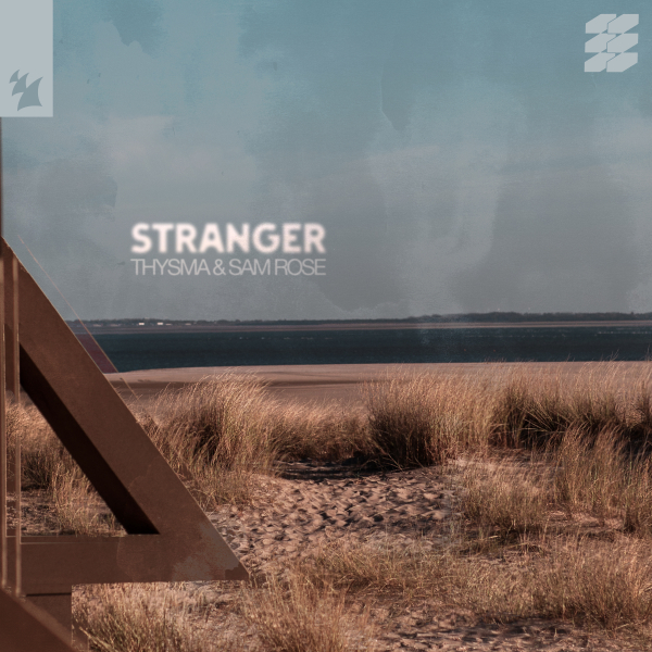 Thysma & Sam Rose - Stranger (Extended Mix)