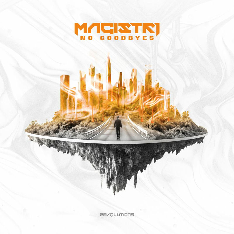 Magistri - No Goodbyes (Original Mix)