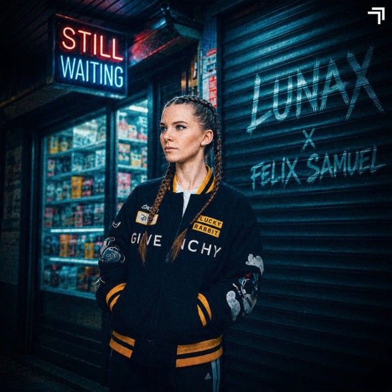 LUNAX & Felix Samuel - Still Waiting (Original Mix)