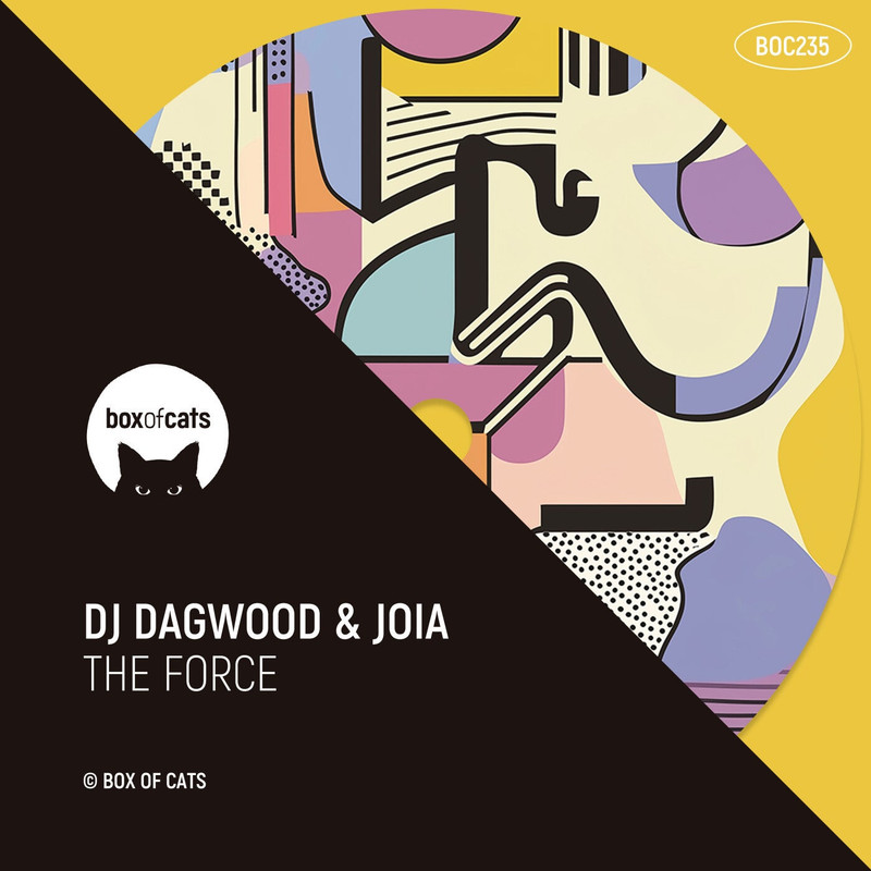 DJ Dagwood x JOIA - The Force (Extended Mix)