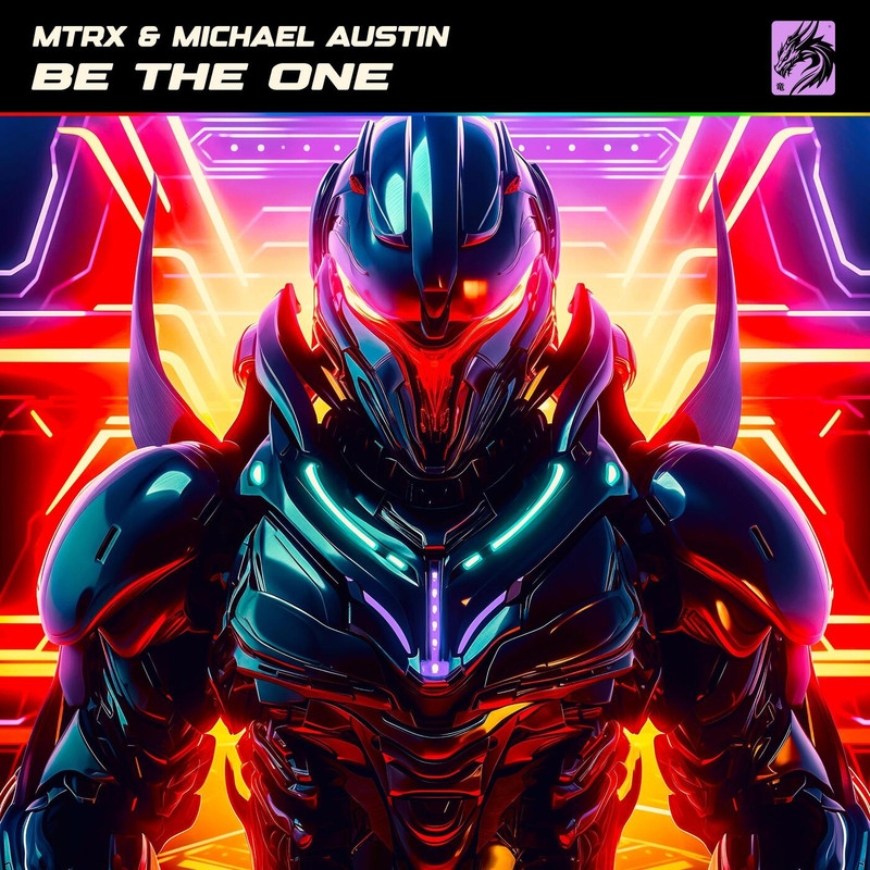 Mtrx, Michael Austin - Be The One (Original Mix)
