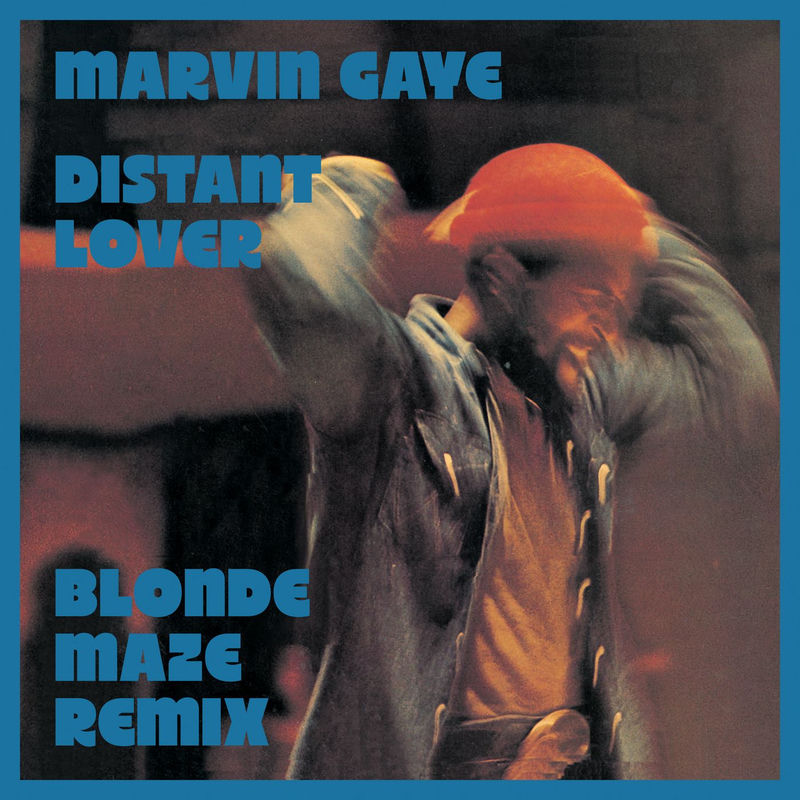 Marvin Gaye - Distant Lover (Blonde Maze Remix)