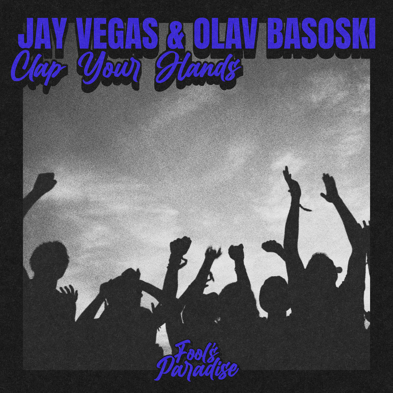 Jay Vegas & Olav Basoski - Clap Your Hands (Extended Mix)