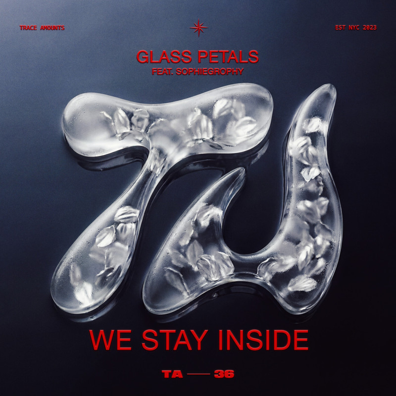 Glass Petals - We Stay Inside (feat. Sophiegrophy) (Extended Mix)