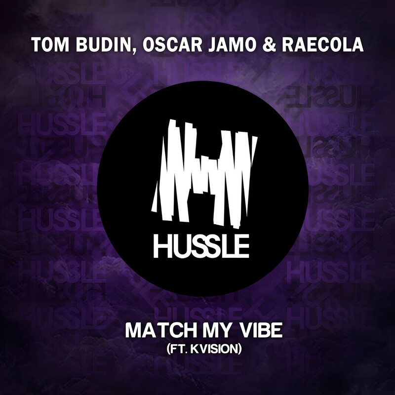 Tom Budin, Oscar Jamo & RaeCola - Match My Vibe (feat. KVISION) (Original Mix)
