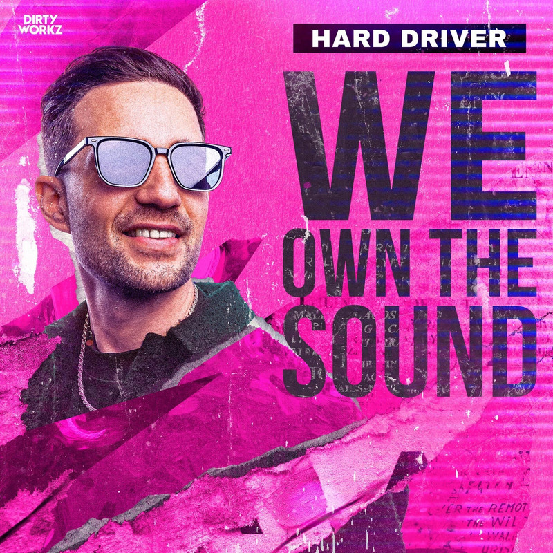 Hard Driver - WE OWN THE SOUND (Extended Mix)
