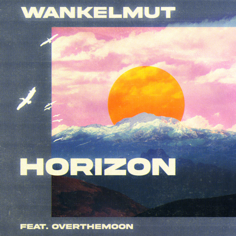 Wankelmut - Horizon (feat. OverTheMoon) (Extended Mix)