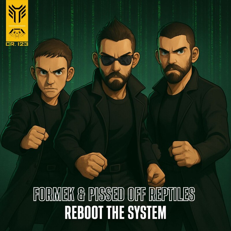 Formek & Pissed Off Reptiles - Reboot The System (Original Mix)