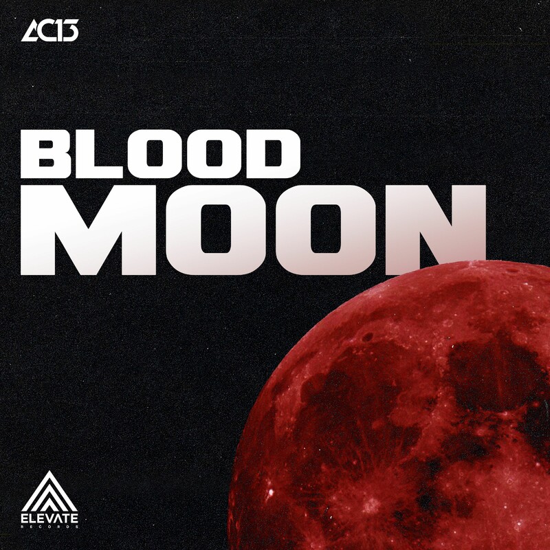 AC13 - Blood Moon (Original Mix)