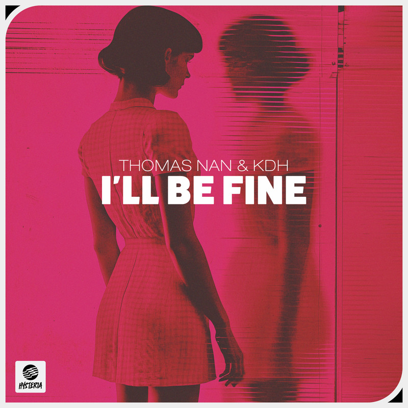 Thomas Nan & KDH - I'll Be Fine (Extended Mix)