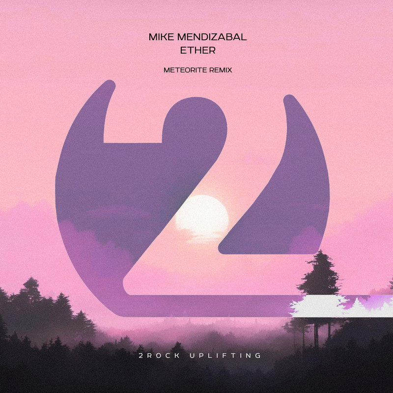 Mike Mendizabal - Ether (METEORITE Extended Remix)