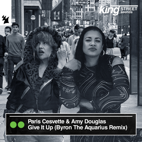 Paris Cesvette & Amy Douglas - Give It Up (Byron The Aquarius Extended Mix)