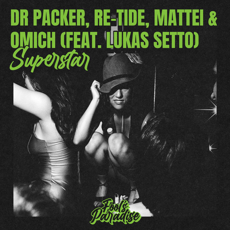 Dr Packer, Re-Tide, Mattei & Omich (feat. Lukas Setto) - Superstar (Extended Mix)