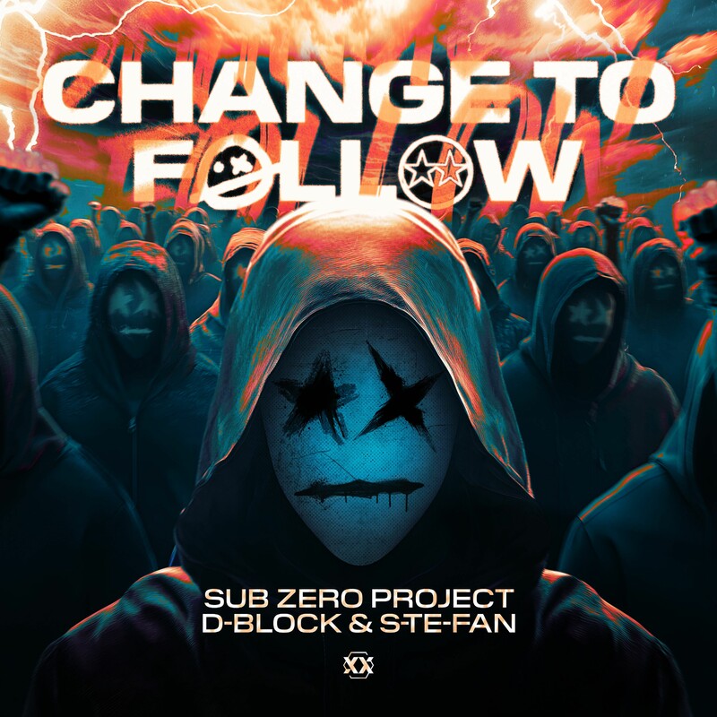 Sub Zero Project & D-block & S-te-fan - Change To Follow (Original Mix)