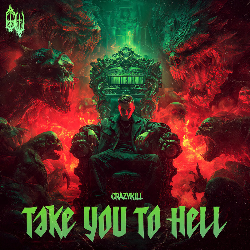 Crazykill - TAKE YOU TO HELL (Original Mix)
