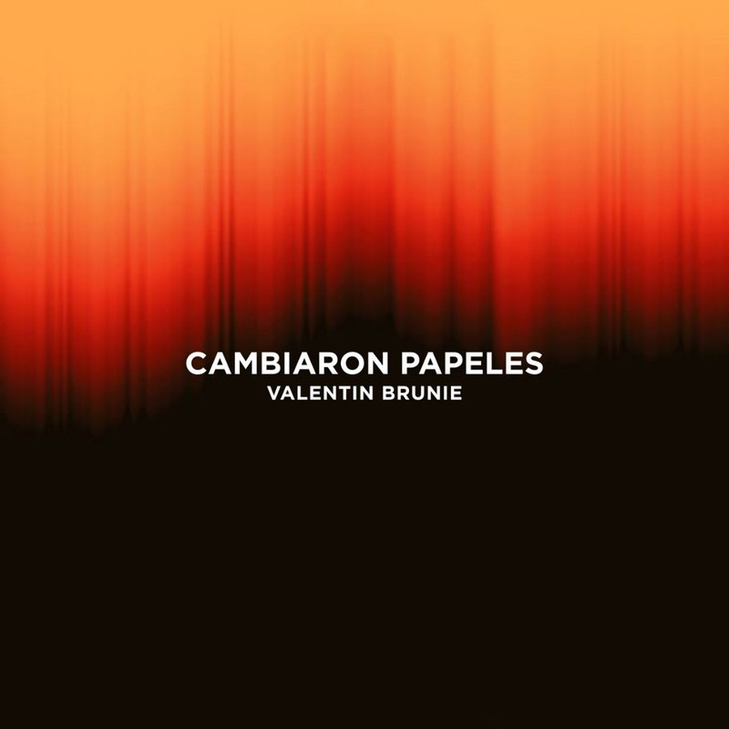 Valentin Brunie - Cambiaron Papeles (Extended Mix)