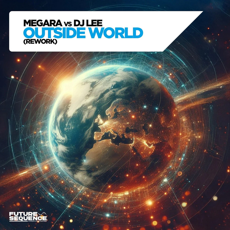 Megara vs DJ Lee - Outside World (Extended Rework)
