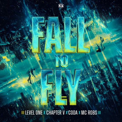 Level One X Chapter V X Coda X Mc Robs - Fall To Fly (Extended Mix)