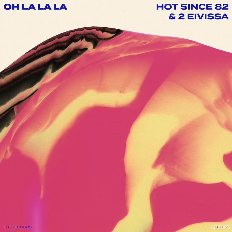 Hot Since 82 & 2 Eivissa - Oh La La La (Extended Mix)