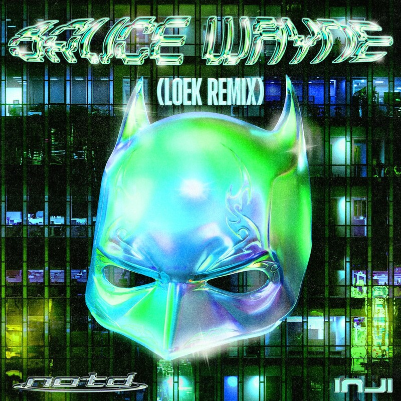 NOTD, INJI & LOEK - Bruce Wayne (Loek Extended Remix)