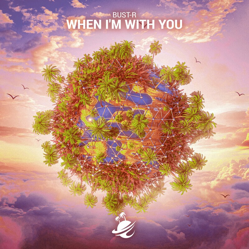 Bust-R - When I'm With You (Extended Mix)