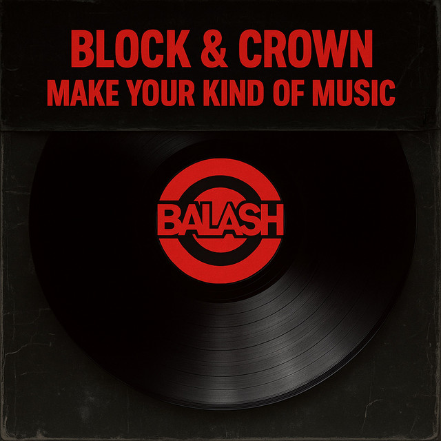 Block & Crown - Make Your Kind of Music (Original Mix)