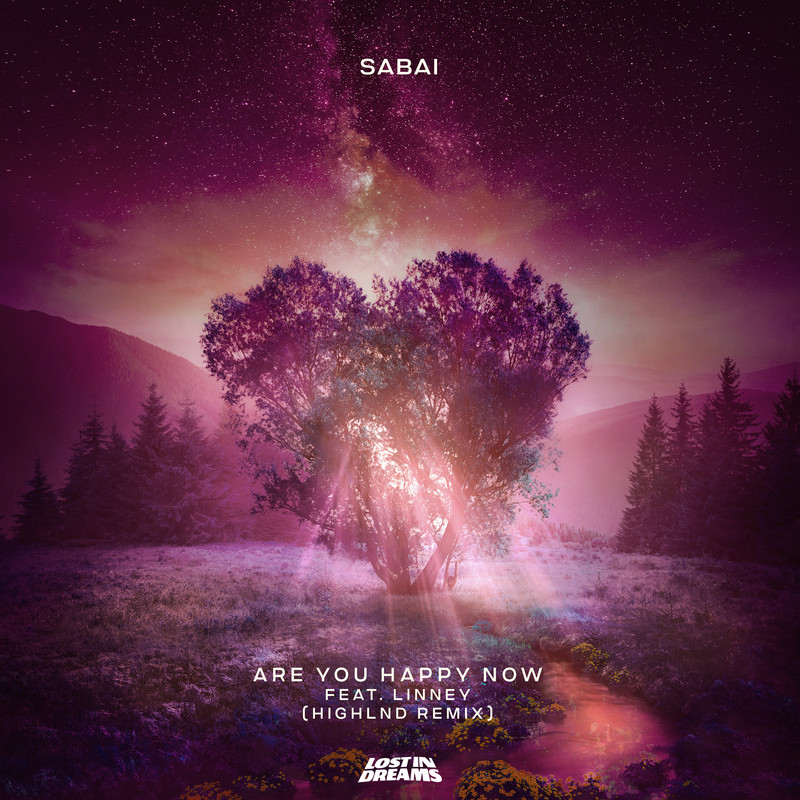 SABAI - Are You Happy Now ft. Linney (Highlnd Remix)