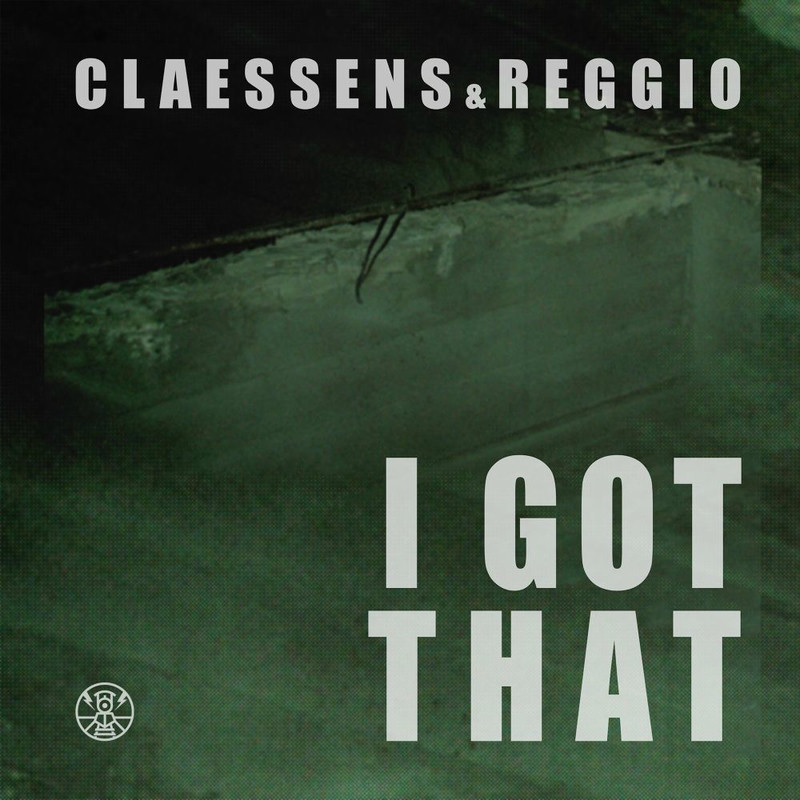 CLAESSENS & Reggio - I Got That (Original Mix)