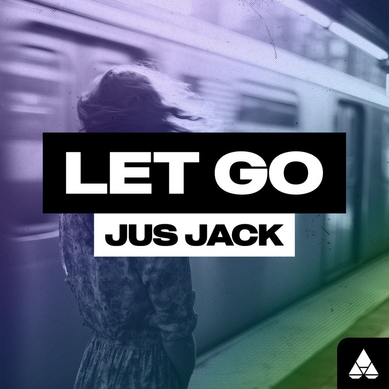 Jus Jack - Let Go (Extended Mix)