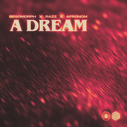 Besomorph, RAZZ & AFRONOM - A Dream (Extended Mix)