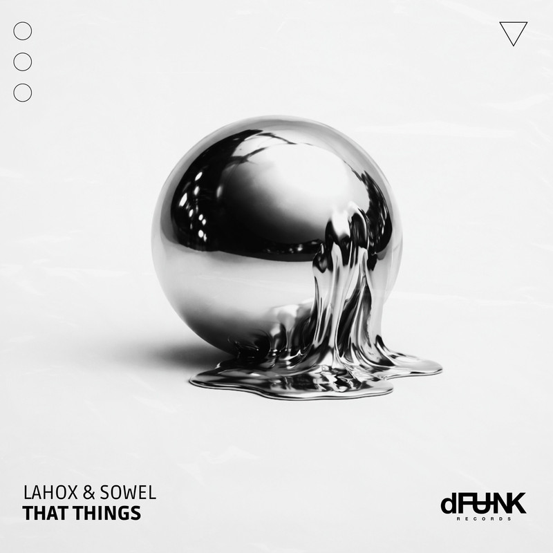 Lahox, Sowel - That things (Extended Mix)