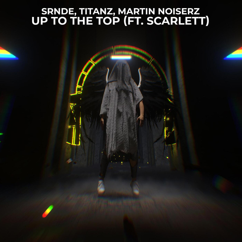 Martin Noiserz, Titanz, SRNDE - Up To The Top (feat. Scarlett) (Extended Mix)