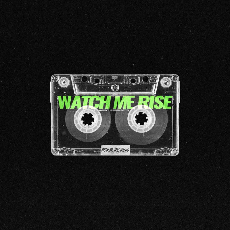 Jay Eskar - Watch Me Rise (Extended Mix)
