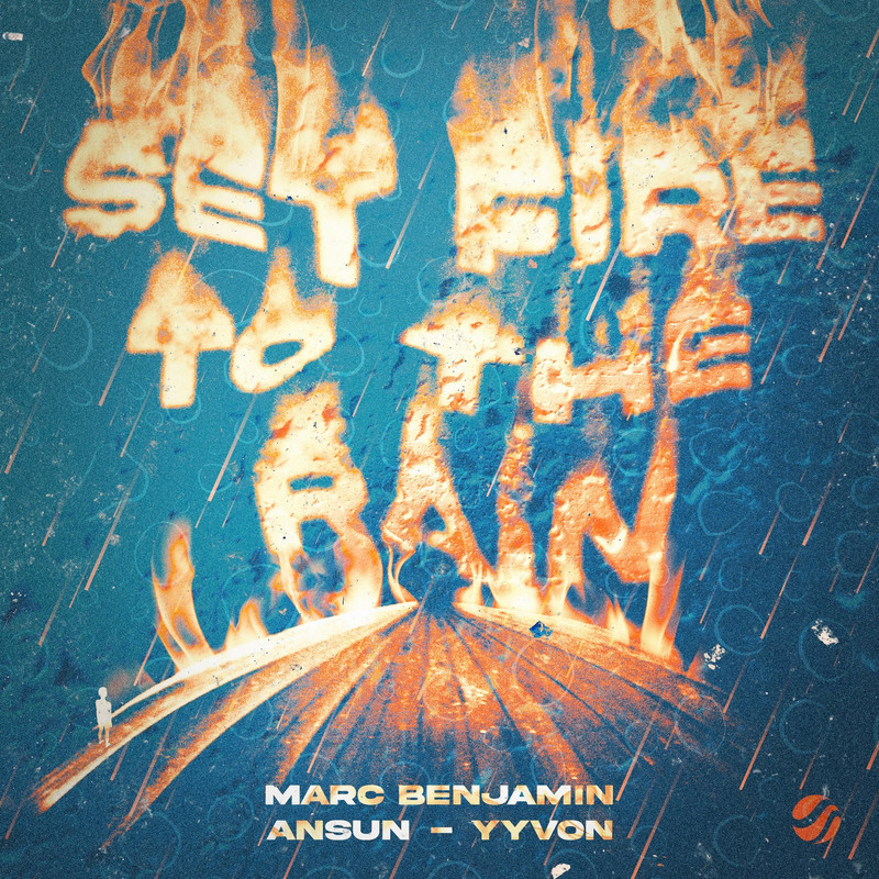 Marc Benjamin, Ansun & YYVON - Set Fire To The Rain (Extended Mix)