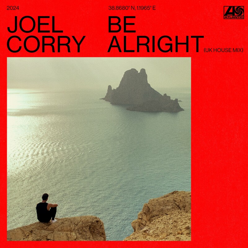 Joel Corry - Be Alright (UK House Mix)