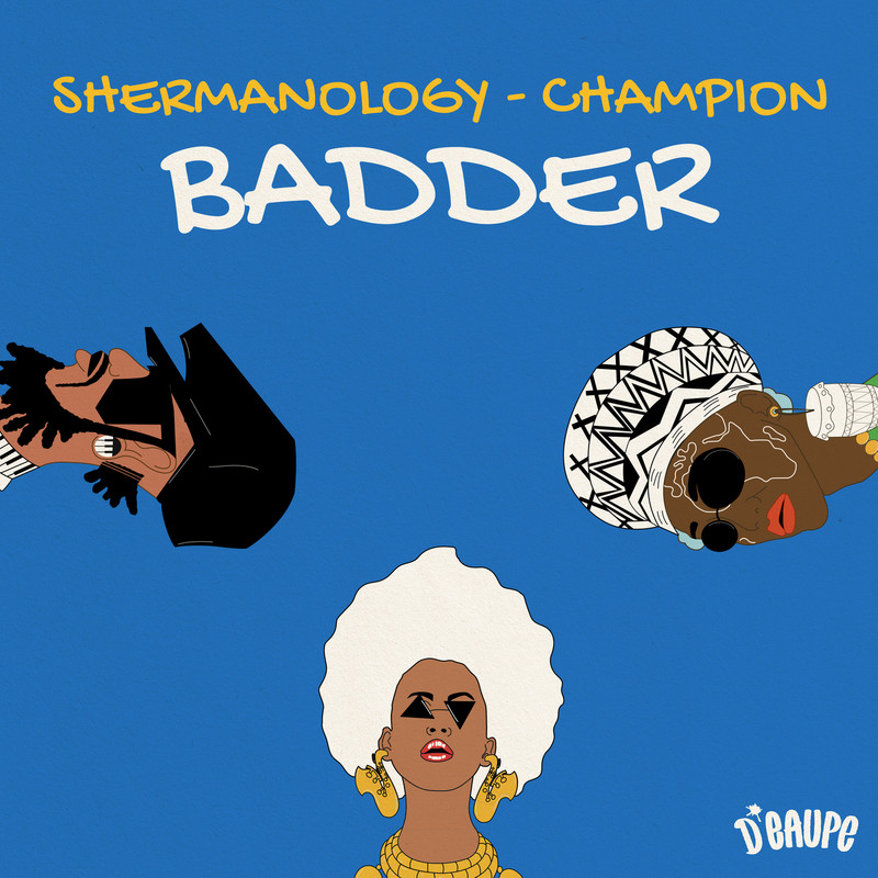 Shermanology & Champion - Badder (Extended Mix)