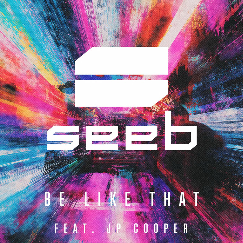Seeb - Be Like That (feat. JP Cooper) (Original Mix)