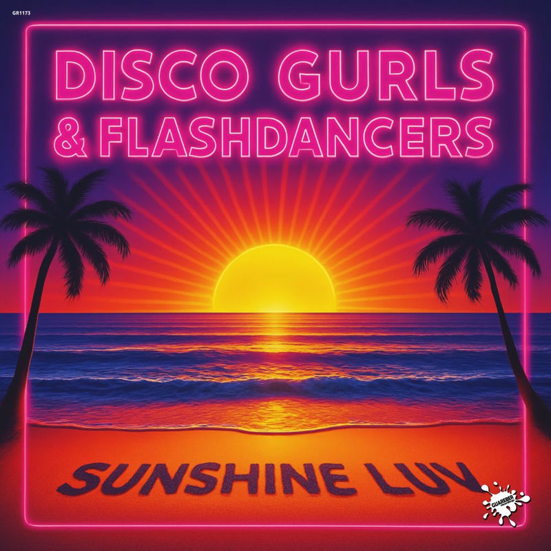 Disco Gurls & Flashdancers - Sunshine Luv (Extended Mix)