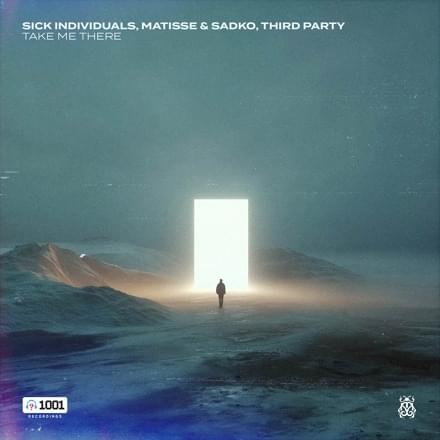 Sick Individuals, Matisse & Sadko, Third Party - Take Me There (Extended Mix)