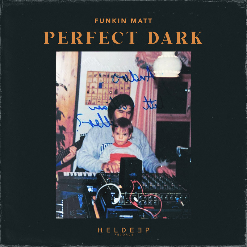 Funkin Matt - Perfect Dark (Extended Mix)