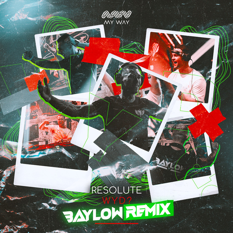 Resolute - WYD (Baylow Extended Remix)