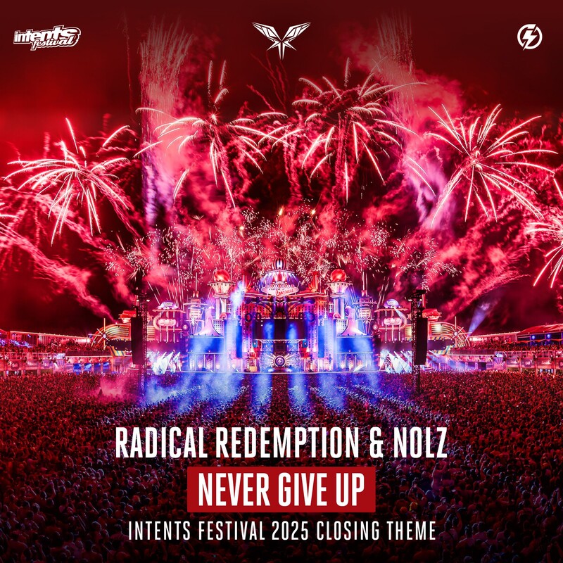 Radical Redemption & Nolz - Never Give Up (Intents Festival 2025 Closing Theme)