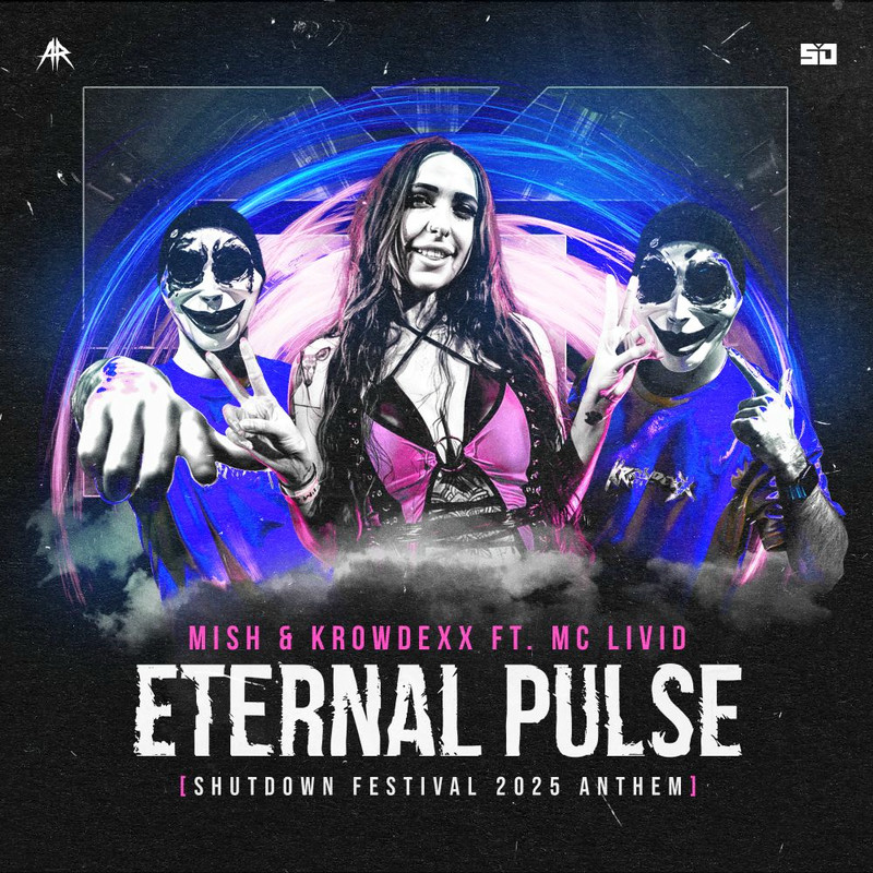 Mish, Krowdexx & Mc Livid - ETERNAL PULSE (Shutdown Festival 2025 Anthem) (Original Mix)