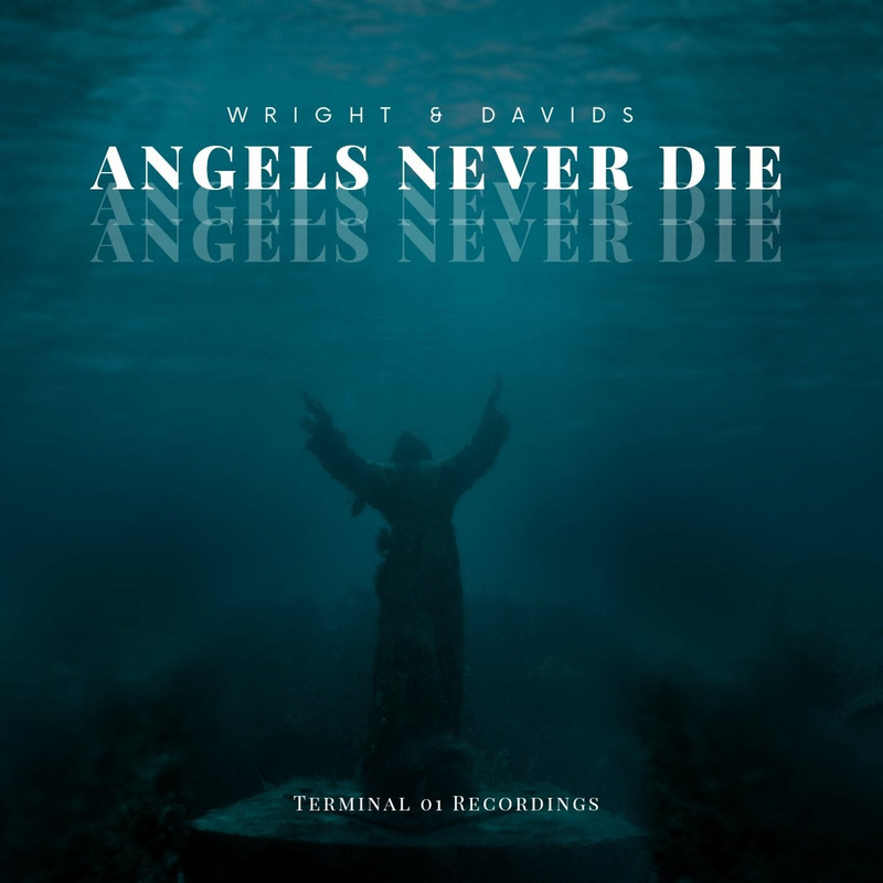 Wright & Davids - Angels Never Die (Original Mix)