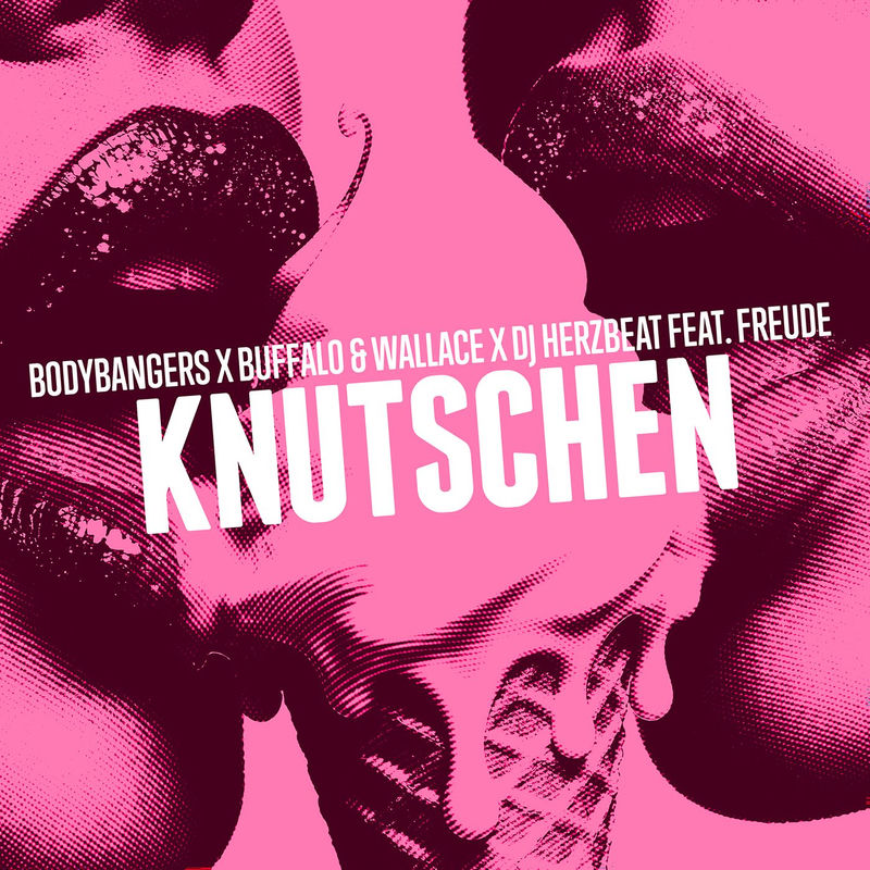 Bodybangers, Buffalo&Wallace & DJ Herzbeat - Knutschen (feat. Freude) (Original Mix)