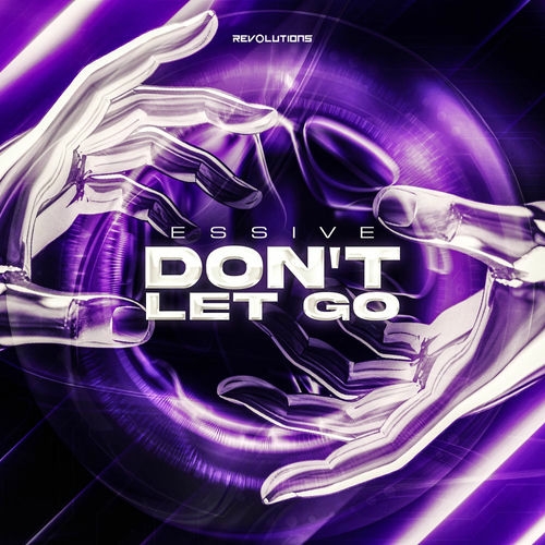 Essive - Don't Let Go (Extended Mix)