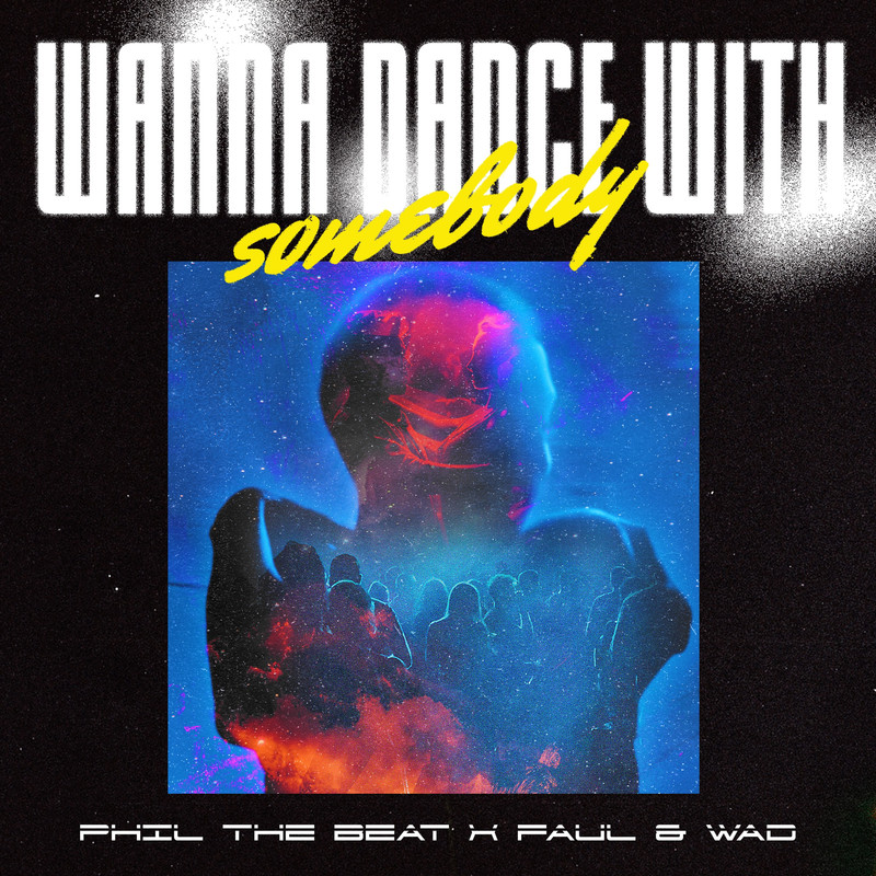 Phil The Beat x Faul & Wad - Wanna Dance With Somebody (Extended Mix)