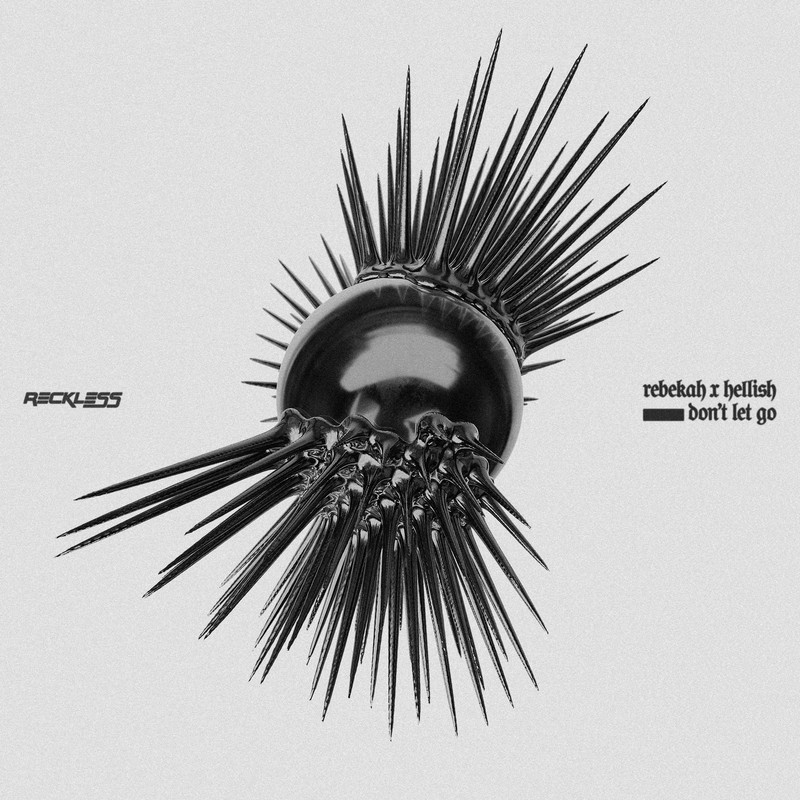 Rebekah, Hellish - Don't Let Go (Original Mix)